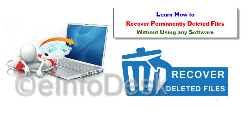 Recover permanently deleted files without using any software